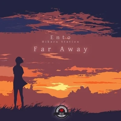 Far Away 專輯 Ento