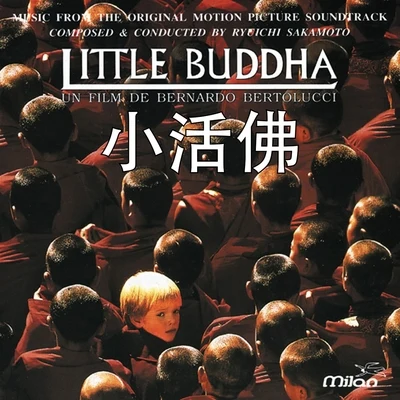 坂本龍一 Little Buddha (小活佛) [Bernardo Bertoluccis Original Motion Picture Soundtrack]