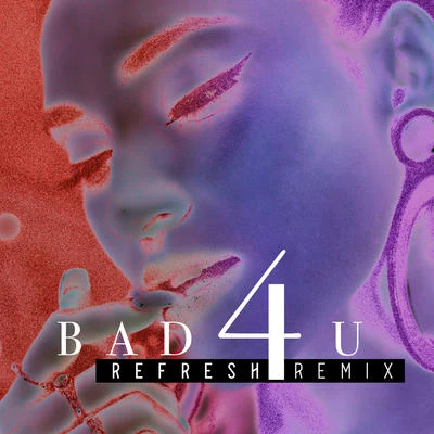 Bad 4 U (Refresh Remix) 專輯 Abrina/Keak da Sneak/Rico Rossi