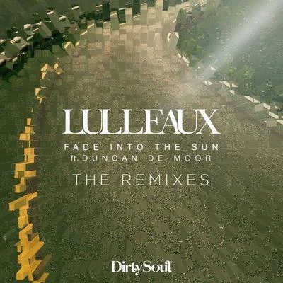 Fade Into The Sun (Remixes) 專輯 Lulleaux