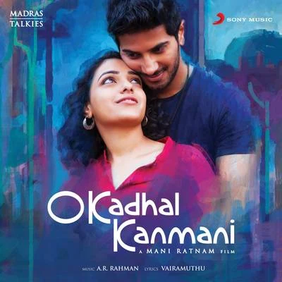 O Kadhal Kanmani (Original Motion Picture Soundtrack) 专辑 A.R. Rahman