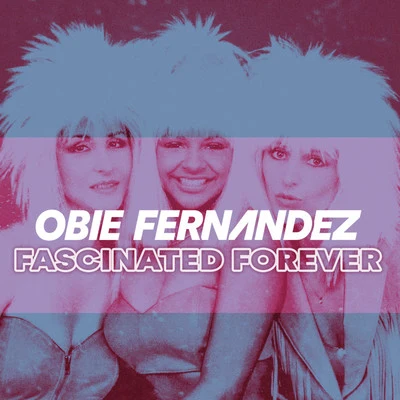 Fascinated Forever 专辑 Obie Fernandez/Obie Fernandez presents KNBI/KNBI