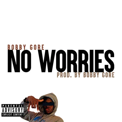 No Worries 专辑 Bobby Gore