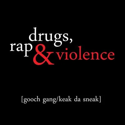 Drugs, Rap & Violence 專輯 Keak da Sneak