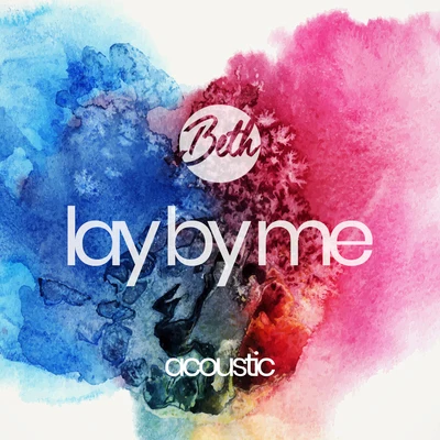 Lay by Me (Acoustic) 專輯 Gerard Quintana/Jofre Bardagi/Miqui Puig/Marc Ros/Beth