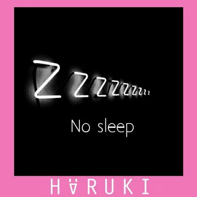 No sleep 專輯 Häruki