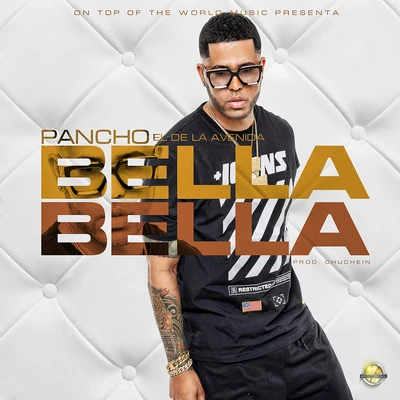 Bella Bella 專輯 Pancho El De La Avenida