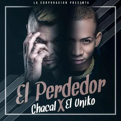 ChacalNayer El Perdedor