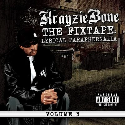 The Fixtape Vol. 3: Lyrical Paraphernalia 專輯 Tsu Surf/Krayzie Bone/Freeway/B-Real/Rick Ross