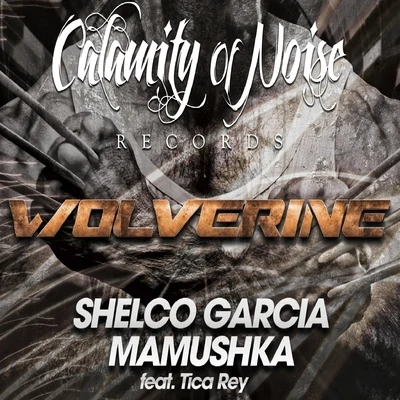 Wolverine (feat. Tica Rey) - Single 專輯 Shelco Garcia