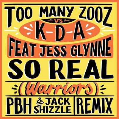 So Real (Warriors) (PBH & Jack Shizzle Remix) 專輯 KDA