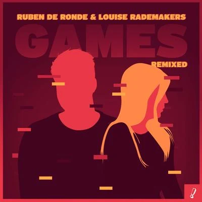 Games (Remixed) 專輯 Louise Rademakers/Ruben De Ronde