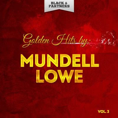 Mundell Lowe Golden Hits By Mundell Lowe Vol. 3