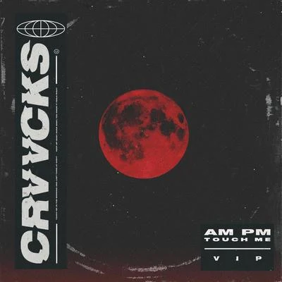 AM PM (Touch Me) (VIP Remix) 專輯 Linier/Crvvcks