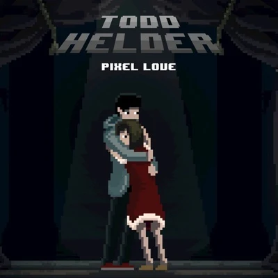 Pixel Love 专辑 Todd Helder