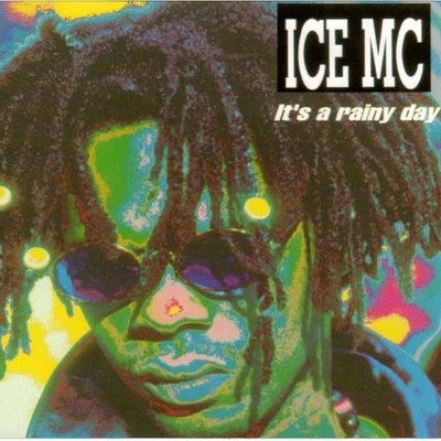 Ice MC Its a Rainy Day