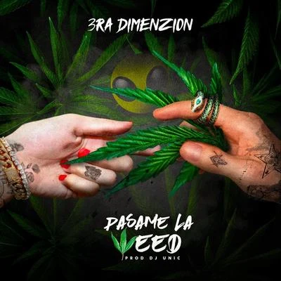 3ra Dimenzion Pasame la Weed