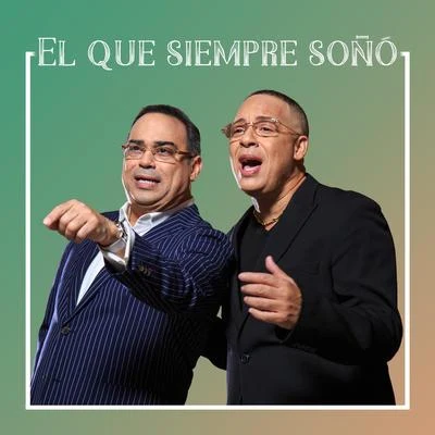 El Que Siempre Soñó 专辑 Gilberto Santa Rosa