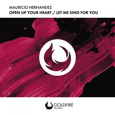 Open Up Your HeartLet Me Sing For You 專輯 Mauricio Hernandez