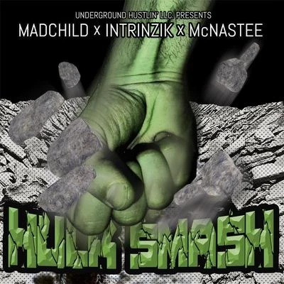 Hulk Smash (feat. Madchild & McNastee) 專輯 Durte/Menacide/McNastee