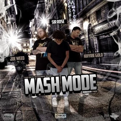 Mash Mode (feat. Sir Rose & Khyrie Gold) 專輯 Trill Bill/Khyrie Gold/Coota Bang