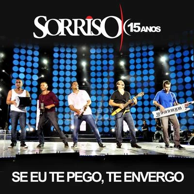 Se Eu Te Pego, Te Envergo - Single 專輯 Karinah/Sorriso Maroto