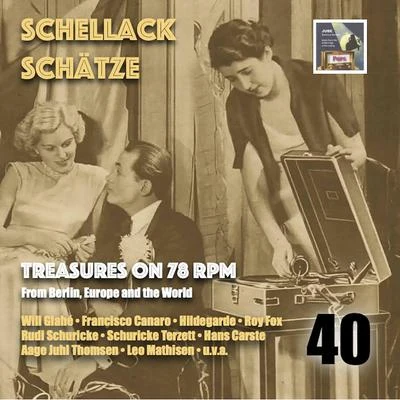 Schellack Schätze: Treasures on 78 RPM from Berlin, Europe and the World, Vol. 40 專輯 Arthur Rebner