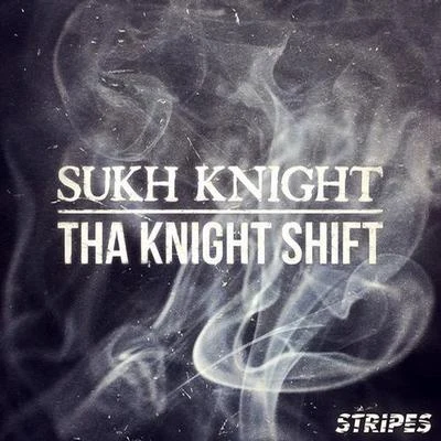 Tha Knight Shift EP 专辑 Mystry/Sukh Knight