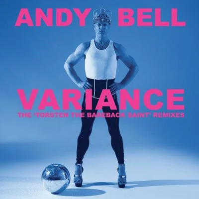 variance - the Tor斯特恩the bareback saint remixes 專輯 Andy Bell/Dave Audé