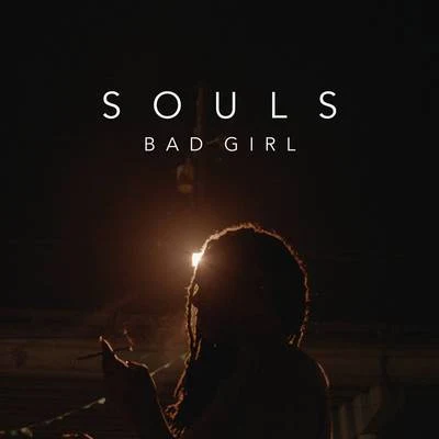 Bad Girl 专辑 Souls/Big Zuu