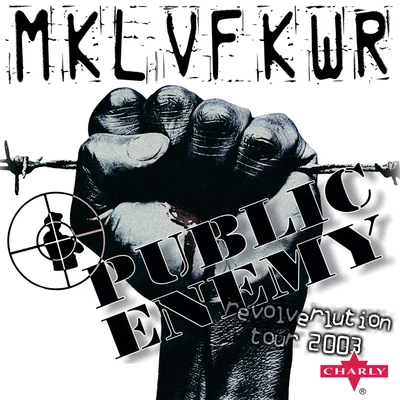 Public Enemy: The Revolverlution Tour (Live) 专辑 Public Enemy