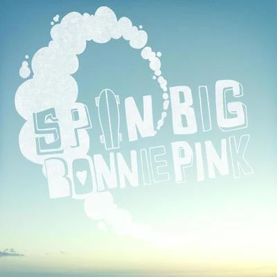 Spin Big 专辑 Bonnie Pink