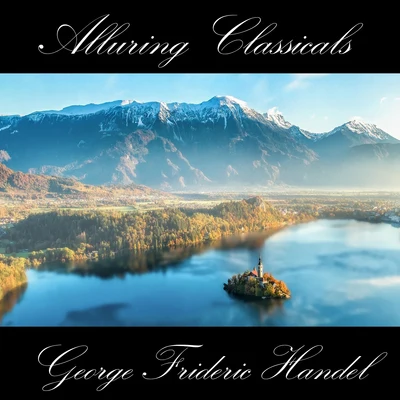 Classically Beautiful George Frideric Handel 專輯 George Frideric Handel