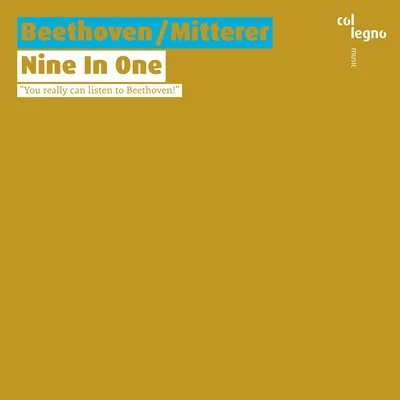 Remix EnsembleWolfgang MittererPeter Rundel BeethovenMitterer: Nine In One