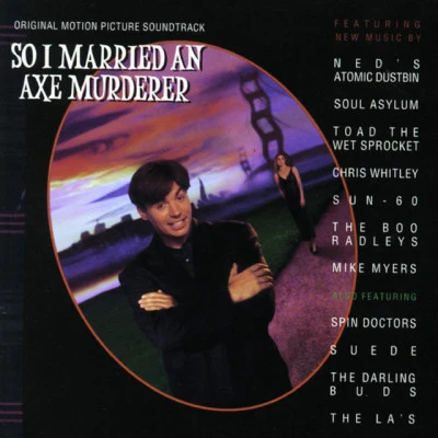 So I Married An Axe Murderer Original Motion Picture Soundtrack 专辑 Chris Kalera/Luv House/Rihanna Johnson/Ramy/Edun