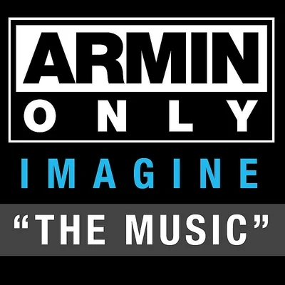 EcoMartin Roth Armin Only - Imagine "The Music"