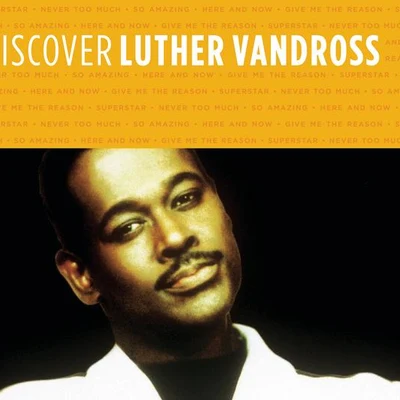 Discover Luther Vandross (Album Version) 專輯 Luther Vandross