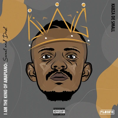 I Am The King Of Amapiano: Sweet & Dust 專輯 Kabza De Small