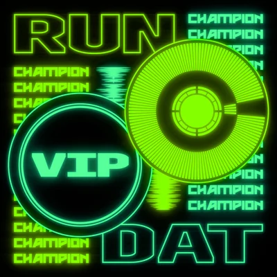 Run Dat VIP 专辑 Champion