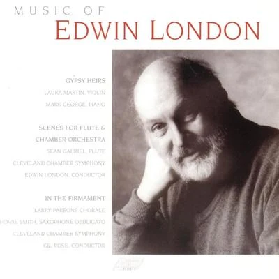 Music of Edwin London 專輯 Günther Schüller/Cleveland Chamber Symphony/Paul Cooper/Edwin London