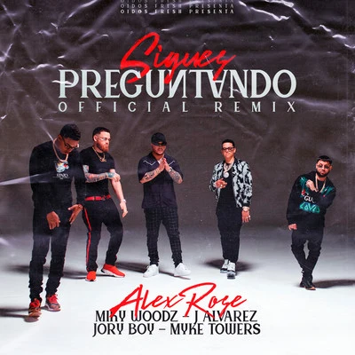 Sigues Preguntando (Remix) 專輯 Alex Rose/Emilia/Cheo Gallego/Lucas Arnau/Carlos Vives