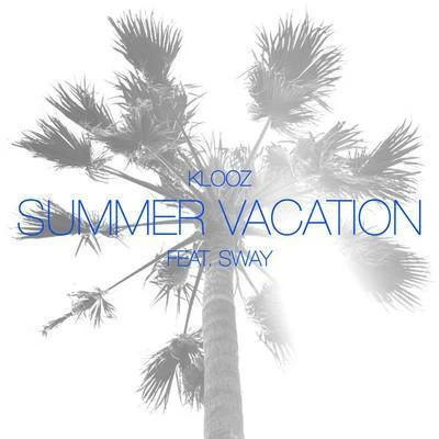 Summer Vacation 专辑 KLOOZ