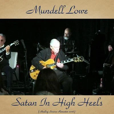 Mundell Lowe Satan in High Heels (Remastered 2016)