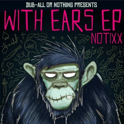 Notixx With Ears EP