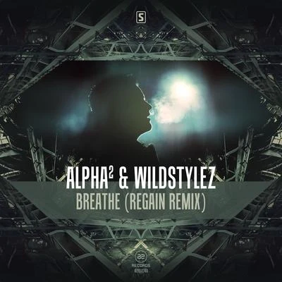 Breathe (Regain Remix) 專輯 Wildstylez