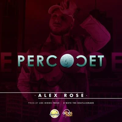 Percocet 專輯 Alex Rose/Emilia/Cheo Gallego/Lucas Arnau/Carlos Vives