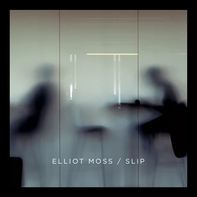 Slip 專輯 Elliot Moss