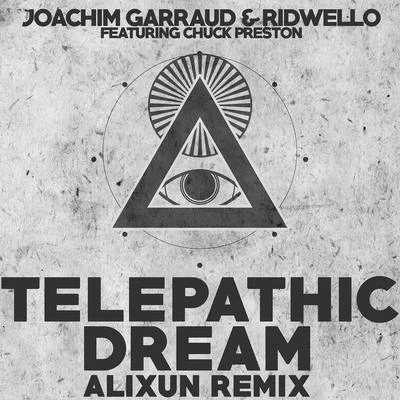 Joachim Garraud Telepathic Dream (Alixun Remix)