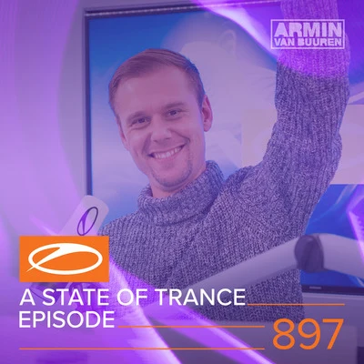 ASOT 897 - A State Of Trance Episode 897 專輯 Armada Music/Giuseppe Ottaviani