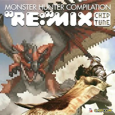 MONSTER HUNTER COMPILATION "RE:"MIX CHIPTUNE 专辑 Junky